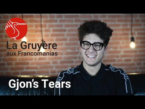 La Gruyère aux Francomanias | Gjon's Tears
